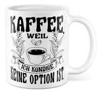 Tazza da caffè regalo per caffè. Perché 'Ich kündige' keine Optionist., tazza da caffè caffeina stanca ufficio job team caffee, idea regalo sarcasmo meme scherzo divertente scritta