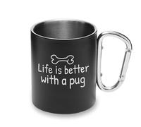 Tazza da campeggio con manico a moschettone in metallo "Life is Better with A Pug Dog"