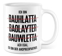 Tazza da costruzione, regalo con scritta in lingua tedesca "Ich bin Bauhlatta, Baolayter, Bauwlett. Ach egal ich bin der referner", tazza da caffè artigiano, edilizia, professione regalo, chef
