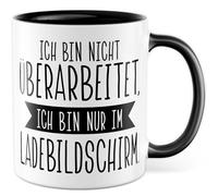 Tazza da lavoro regalo "Ich bin nicht überarbeitet, ich bin nur im Ladebildschirm., Tazza da caffè Work Workloading Coffee Office Colleghi di lavoro, idea regalo sarcasmo Meme divertente scritta