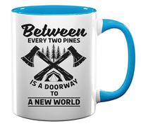 Tazza da tè e caffè in ceramica con grafica "Between Every Two Pines is A Doorway to A New World Axe", colore azzurro
