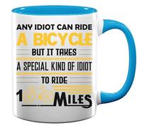 Tazza da tè o caffè in ceramica con scritta "Any Idiot Can Ride A Bicycle But It Takes Special Kind of Idiot to Ride 100 Miles", colore: azzurro