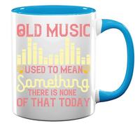 Tazza da tè o caffè in ceramica con scritta "Old Music Used to Mean Something". There is None of That Today, colore azzurro