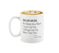 Tazza di caffè Dear No Matter How Much I Say I Love You Tazze Mamma 330ml