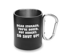 Tazza divertente in metallo con moschettone e scritta "Dear Stomach Hungry Joke", tazza da campeggio