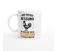Tazza Divertente Qualche Volta Anche Il Gallo Si Sveglia Presto | idea regalo originale