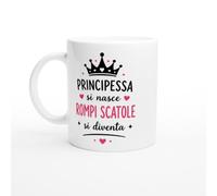 Tazza Donna Divertente Principessa Si Nasce Rompi Scatole Si Diventa | idea regalo originale