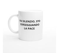 Tazza Fai silenzio, sto sorseggiando la pace - Tazza zen caffeina - Regalo tranquillo