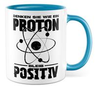 Tazza fisica regalo pensa come un protone. Rimani positivo., tazza da caffè fisica insegnante di fisica scienza proton gioco di parole, idea regalo meme sarcasmo umorismo divertente scritta caffè