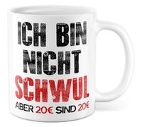 Tazza gay con scritta - Regalo Ich bin nicht schwul aber 20€ sind 20€ - Tazza da caffè 330ml in ceramica - sarcasmo ironia umorismo ufficio divertente scritta