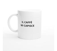 Tazza Il caffè mi capisce - Tazza empatica - Regalo pausa perfetta