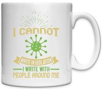 Tazza in ceramica bianca con scritta "I can't write alone I write with people around me anti isolation" (lingua italiana non garantita)