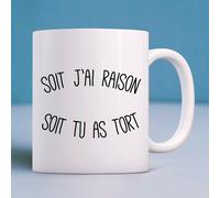 Tazza In Ceramica Bianca SOIT J'AI RAISON SOIT TU AS TORT