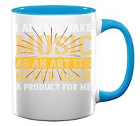 Tazza in ceramica con scritta "I Always Make Music as an Art It's Never Been a Product for me", con slogan musicista, blu chiaro
