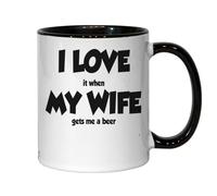 Tazza in ceramica con scritta "I Love My Wife I Love It When My Wife Gets Me A Beer", colore: nero