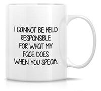 Tazza In Ceramica I Cannot Be Held Responsible For What My Face Does When You Speak Antimacchia Tazze Da Tè In Ceramica Con Manici Tazza In Porcellana Per Moglie Fidanzata Home