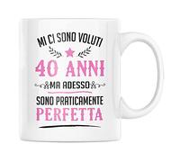 Tazza in Ceramica Mi Ci Sono Voluti 40 Anni ma Adesso Sono Perfetta Idea Regalo Originale Divertente da Donna Festa di Compleanno Quarantesimo per Colazione caffè (Bianco, Ceramica)