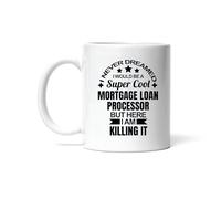 Tazza in Ceramica Mortgage Loan Processor Gift for Financial Professionals Killing It Tazzine da caffè Personalizzata Tazza Durevole per Colazione Uomo Donna Natale 330Ml