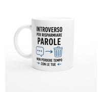Tazza Introverso Per Risparmiare Parole Non Perdere Tempo Con Le Tue | idea regalo originale