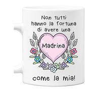 Tazza Madrina Non tutti hanno la fortuna di avere una Madrina come la mia Mug 11OZ Idea Regalo Zia