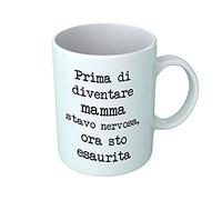 Tazza Mamma Divertente Prima di diventare Mamma stavo Nervosa, ora Sto Esaurita Tazza Mamma Regalo Mamma Gadget Gadget Mamma Divertenti Idea Regalo Mamma