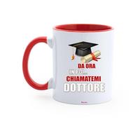 Tazza Mug 8x10 interno rosso Decorato - Ceramica - Frase 'Da Ora In Poi Chiamatemi Dottore' - Regalo Laurea - Ufficio e Casa - Collezione Laureati