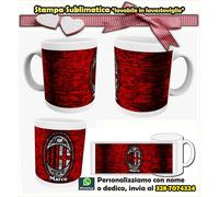 TAZZA MUG PERSONALIZZATA CON FOTO NOME DEDICA la mia squadra del cuore Milan
