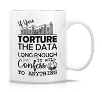 Tazza Mug Torture The Data Data Science Scientist Analyst Accounting | Tazza Colazione Ceramica Tazze da tè durevole Tazze di caffè per Regali Di Compleanno, Festa Della Mamma, colleghi, 330ml