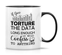 Tazza Mug Torture The Data Data Science Scientist Analyst Accounting | Tazze di caffè Divertenti Tazza Colazione Novità Tazze da tè per Festa Della Mamma, colleghi, Ragazze, 330ml