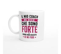 Tazza Palestra Il Mio Coach Dice Che Sono Forte Quindi Non Discuto | idea regalo originale