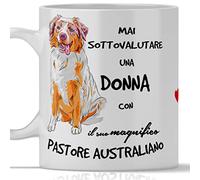 Tazza Pastore Australiano per colazione, the, tisana, caffè, cappuccino. Gadget tazza Mai Sottovalutare una Donna con un Cane pastore australiano. Idea regalo originale