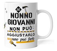 Tazza Personalizzata Nonno con Nome - Se nonno non può aggiustarlo nessuno può farlo - Idea Regalo Originale e Personalizzata Mug per Festa dei Nonni Compleanno Natale Pensione (Bianco)
