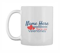 Tazza personalizzata You're My Valentines regalogli la fidanzata del suo ragazzo