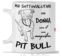 Tazza Pit Bull per Colazione, The, tisana, caffè, Cappuccino. Gadget Tazza Mai Sottovalutare Una Donna con Un Cane Pitbull. Idea Regalo Originale