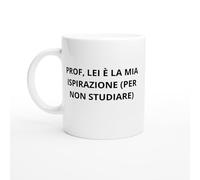 Tazza Prof, lei è la mia ispirazione (per non studiare) - Tazza ironica - Mug docente - Regalo scuola