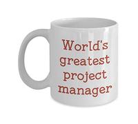 Tazza Project Manager - World's Greatest Project Manager- Funny Tea Hot Cocoa Coffee Cu