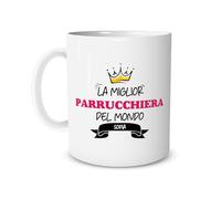 Tazza Regalo Mestieri in Ceramica Mug Personalizzata con Nome - La Miglior Parrucchiera del Mondo - Idea Regalo - Lavoro - Capo - Colleghi - Collega