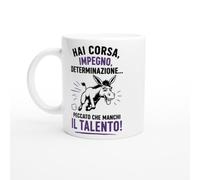 Tazza Sarcastica Impegno E Determinazione Peccato Manchi Il Talento | idea regalo originale