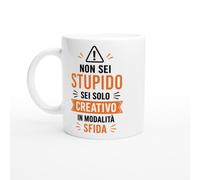 Tazza Sarcastica Non Sei Stupido Sei Solo Creativo In Modalità Sfida | idea regalo originale
