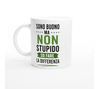 Tazza Sarcastica Sono Buono Ma Non Stupido So Fare La Differenza | idea regalo originale