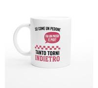 Tazza Scacchi Sei Come Un Pedone Fai Un Passo E Torni Indietro | idea regalo originale