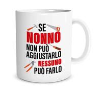 Tazza Se Nonno non puo' aggiustarlo Nessuno puo' farlo