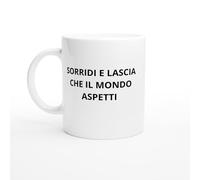 Tazza Sorridi e lascia che il mondo aspetti - Mug attitudine positiva - Tazza slow mood - Idée relax