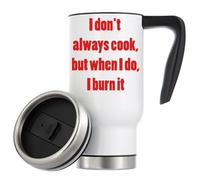 Tazza termica da viaggio con scritta "I Don't Always Cook, but When I do, I Burn It", 480 ml, colore: bianco