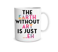 Tazze Da Caffè In Ceramica The Earth Without Art Is Just Ehgreat Teacher Con Manico Tazze Da Caffè Resistenti Tazza Da Tè Per Fidanzata Thè Moglie