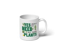 Tazze Da Caffè In Ceramica Yes I Really Do Need All These Plants Antimacchia Tazze Caffe Divertente Mug In Porcellana Per Fidanzata Anniversario Latte