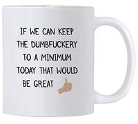 Tazze Da Caffè Sarcastic Boss If We Can Keep The Dumbfuckery To A Minimum Moderne Tazze Colazione Durevole Tazza In Porcellana Per Anniversario Caffe Home