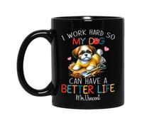Tazze Da Tè I Work Hard So My Dog Can Have A Better Life Ceramica Mugs,Particolari,Stampata,Tazza Da Caffe Per Uomo Festa Della Mamma Papà 330Ml