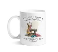 Tazze Da Tè Stampata Tazza Da Caffe Beautiful Things Come Together One Stitch At A Time Sewing Personalizzabile Ceramica Mugs Per Caffè E Tè Lavoro Papà 330Ml