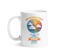 Tazze Di Caffè Stampata Tazza Da Caffe Meteorologist The Only Job Where You Can Be Wrong Everyday Con Manico Ceramica Mugs Per Lavoro Nonna Ufficio 330Ml